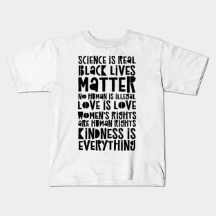 Science Is Real - Black Lives Matter - Love Is Love Kids T-Shirt